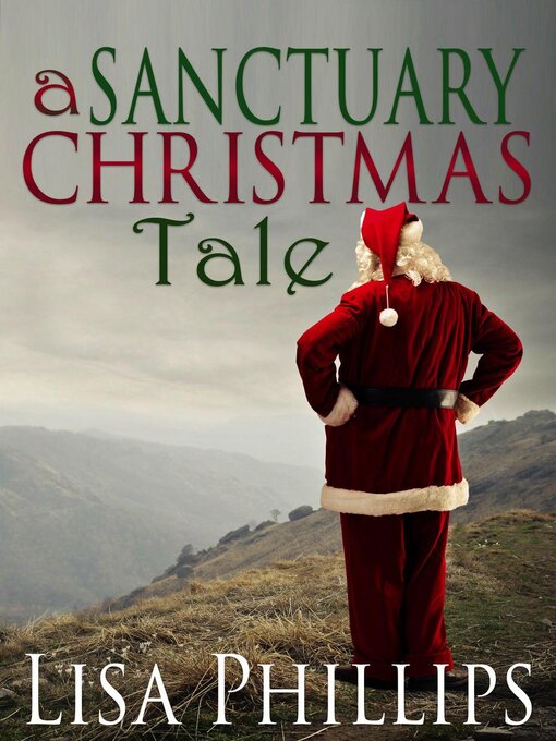 Title details for A Sanctuary Christmas Tale by Lisa Phillips - Wait list